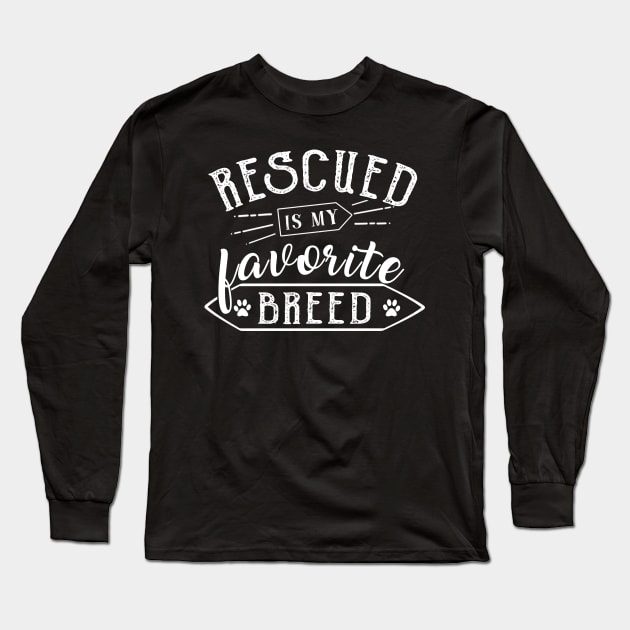 Rescued Is My Favorite Breed Costume Gift Long Sleeve T-Shirt by Pretr=ty